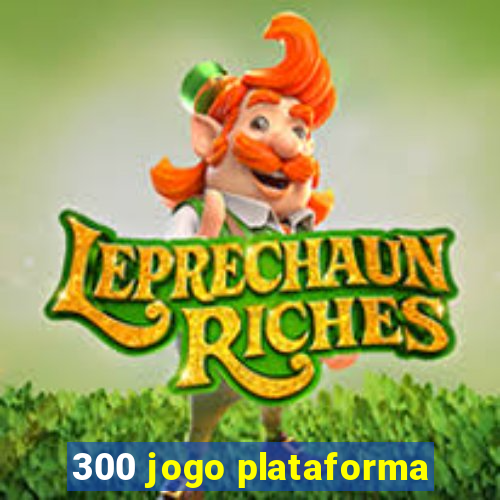 300 jogo plataforma